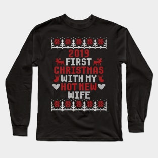 2019 Couple Gift First Christmas With My Hot New Wife Ugly Xmas Long Sleeve T-Shirt